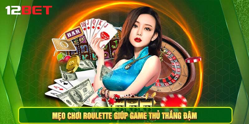 Tổng hợp các cách chơi Roulette hiệu quả từ cao thủ