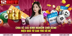 Chia sẻ các kinh nghiệm chơi keno hiệu quả từ cao thủ số đề