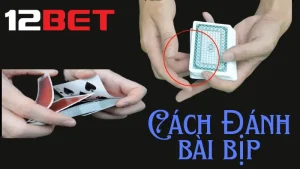 Hướng dẫn các cách đánh bài bịp điểm cao