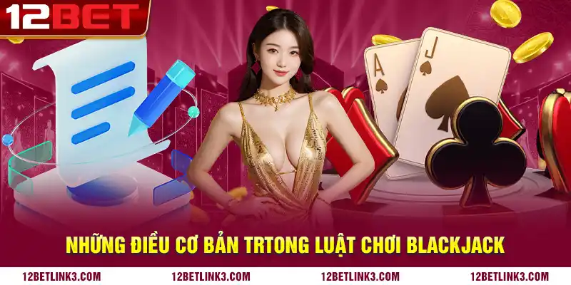 Những điều cơ bản trong luật chơi blackjack