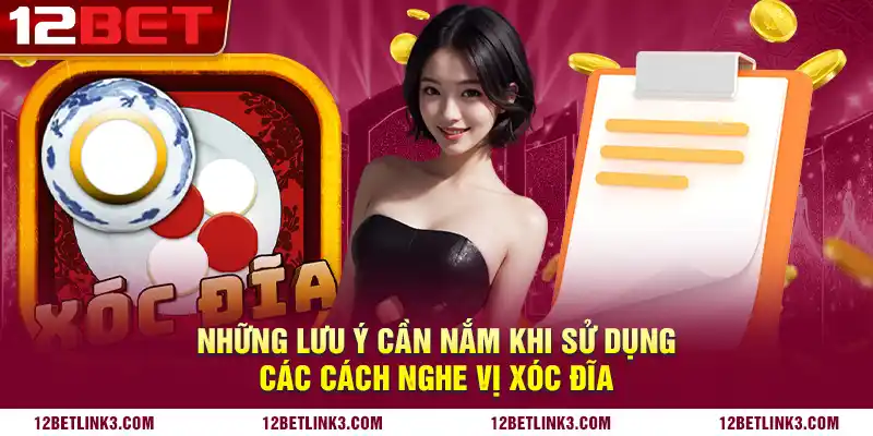 Những lưu ý cần nắm khi sử dụng các cách nghe vị xóc đĩa