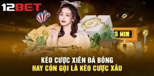 Tìm hiểu về hình thức kèo xiên bóng đá