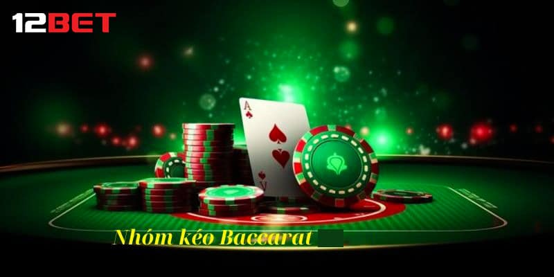 Giải đáp nhóm kéo Baccarat là gì?