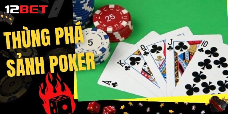 Tỷ lệ xuất hiện thùng phá sảnh Poker qua từng vòng